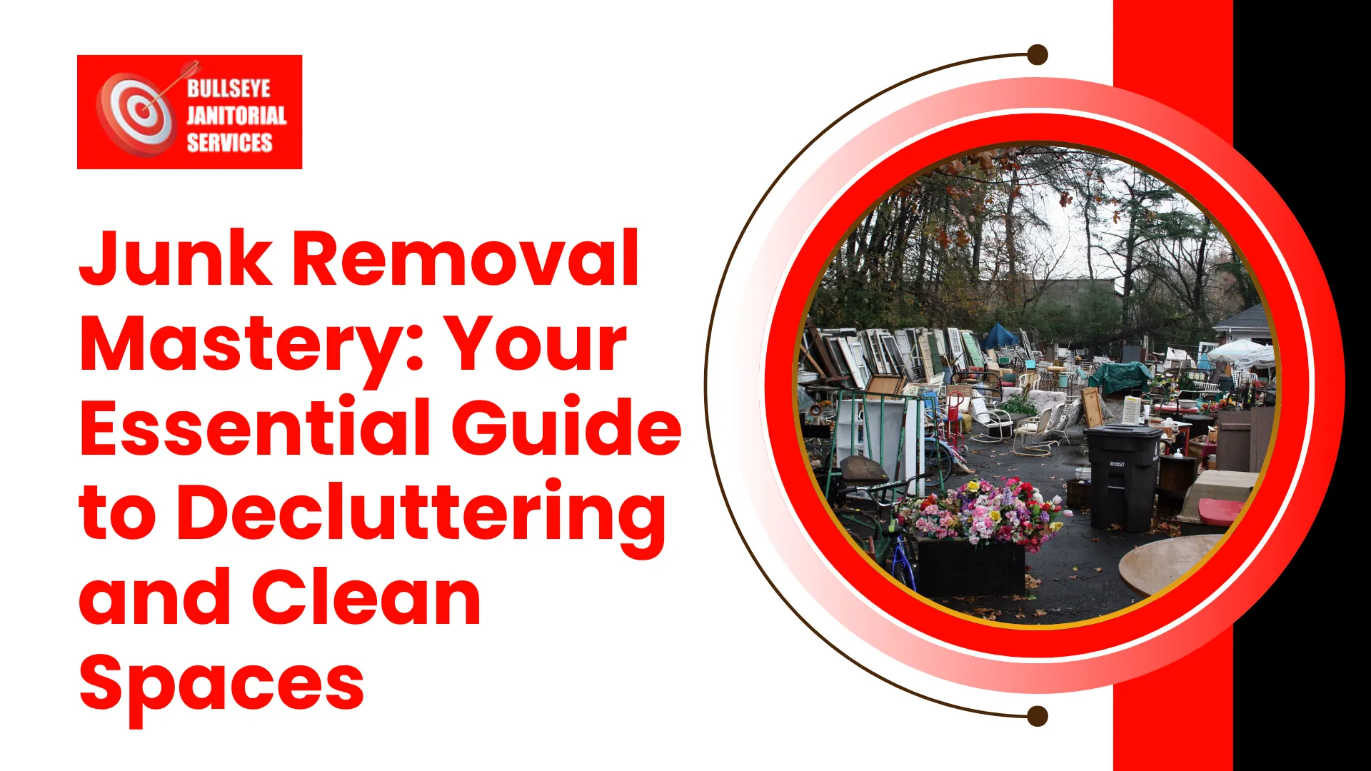 Junk Removal Mastery Your Essential Guide to Decluttering and Clean Spaces